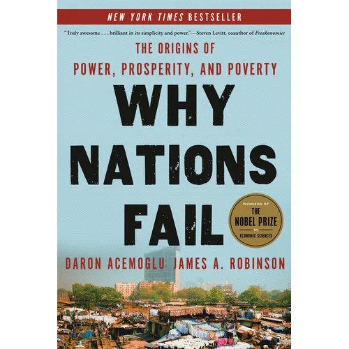 Why Nations Fail: The Origins of Power, Prosperity, and Poverty - Paperback