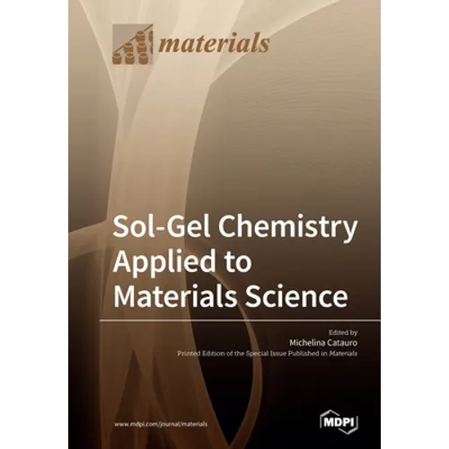 Sol-Gel Chemistry Applied to Materials Science - Paperback