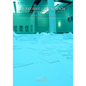 Be Patient - Se Paciente: Artistic and Medical Entanglements in the Work of Libia Posada - Paperback