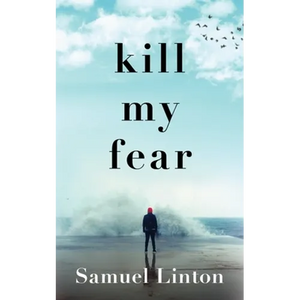 Kill My Fear: Eliminate Anxiety. Rescue Your Life. - Paperback