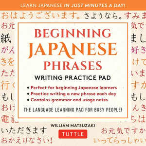 Beginning Japanese Phrases Writing Practice Pad: Learn Japanese in Just Minutes a Day! - Paperback