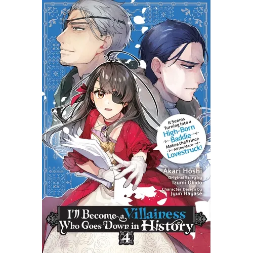 I'll Become a Villainess Who Goes Down in History, Vol. 4: Volume 4 - Paperback