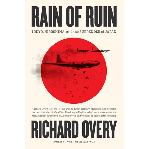 Rain of Ruin: Tokyo, Hiroshima, and the Surrender of Japan - Paperback