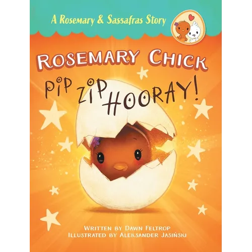 Rosemary Chick: Pip, Zip, Hooray! - Hardcover