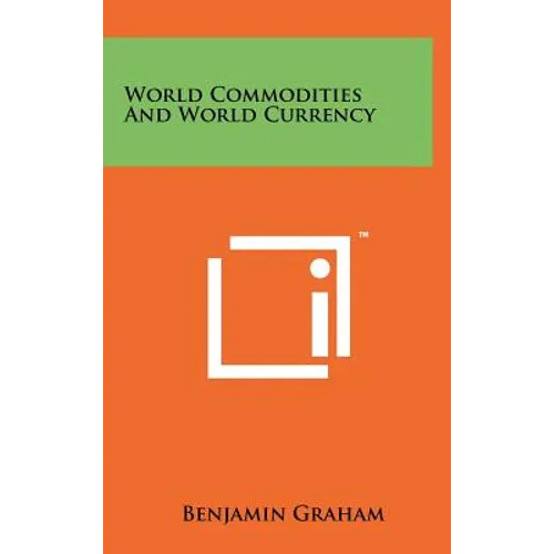 World Commodities And World Currency - Hardcover