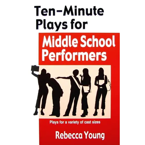 Ten-Minute Plays for Middle School Performers - Paperback