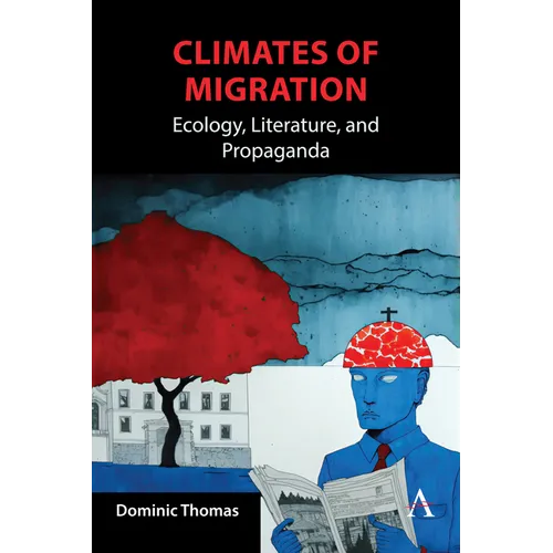 Climates of Migration: Ecology, Literature, and Propaganda - Paperback