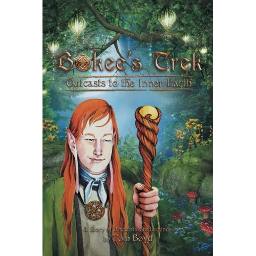 Bokee's Trek: Outcasts to the Inner Earth - Paperback