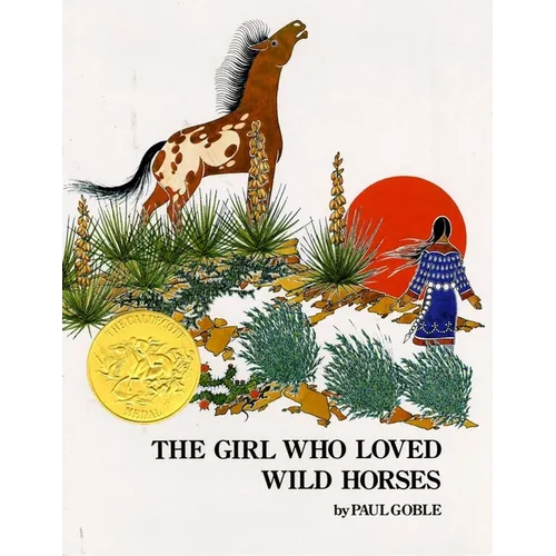 The Girl Who Loved Wild Horses - Hardcover