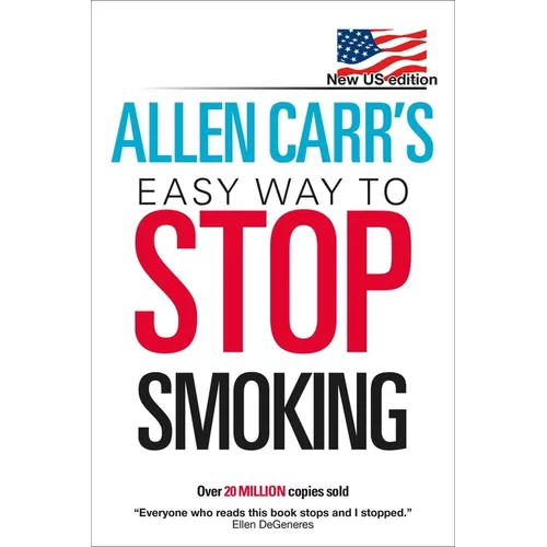 Allen Carr's Easy Way to Stop Smoking: New Us Edition: Over 20 Million Copies Sold - Paperback