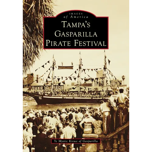 Tampa's Gasparilla Pirate Festival - Paperback