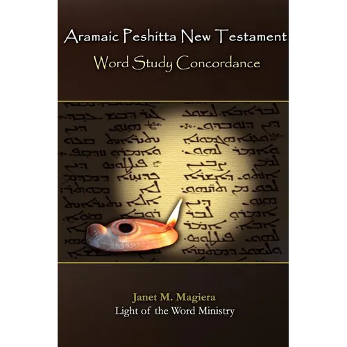 Aramaic Peshitta New Testament Word Study Concordance - Hardcover