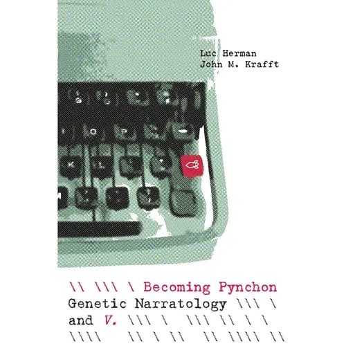 Becoming Pynchon: Genetic Narratology and V. - Paperback