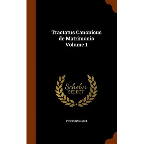 Tractatus Canonicus de Matrimonio Volume 1 - Hardcover