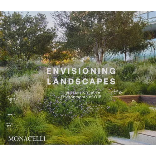 Envisioning Landscapes: The Transformative Environments of Ojb - Hardcover