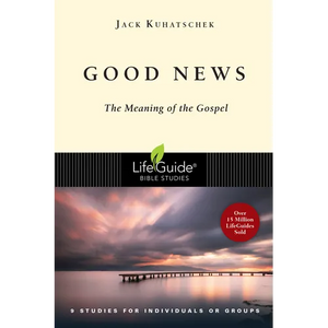 Good News: The Meaning of the Gospel - Paperback