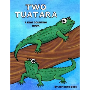 Two Tuatara: A Kiwi Counting Book - Paperback