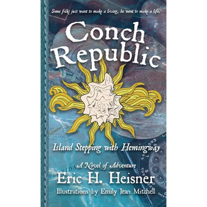 Conch Republic, vol. 1: Island Stepping with Hemingway - Paperback