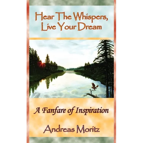 Hear The Whispers, Live Your Dream - Paperback