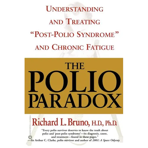 The Polio Paradox: Understanding and Treating "Post-Polio Syndrome" and Chronic Fatigue - Paperback
