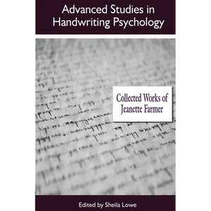 Advanced Studies in Handwriting Psychology: Collected Works of Jeanette Farmer - Paperback