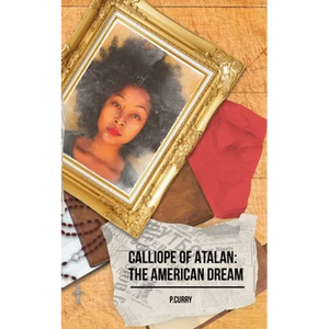 Calliope Of Atalan: The American Dream - Paperback