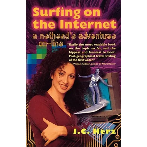 Surfing on the Internet: A Nethead's Adventure On-Line - Paperback