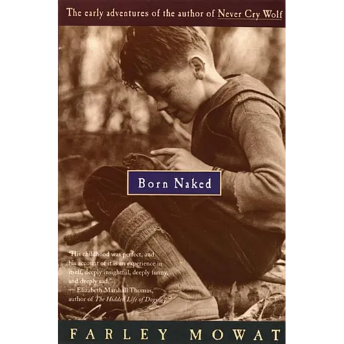 Born Naked: The Early Adventures of the Author of Never Cry Wolf - Paperback