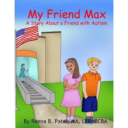 My Friend Max: A Story About a Friend with Autism - Paperback