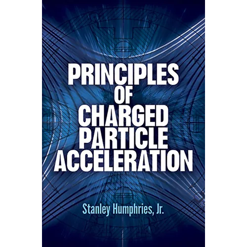 Principles of Charged Particle Acceleration - Paperback