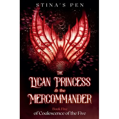 The Lycan Princess & the Mercommander - Paperback