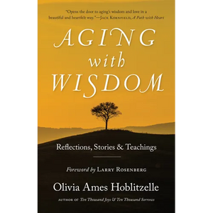 Aging with Wisdom: Reflections, Stories and Teachings - Paperback