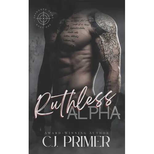Ruthless Alpha: Shadowed Heirs book one - Paperback