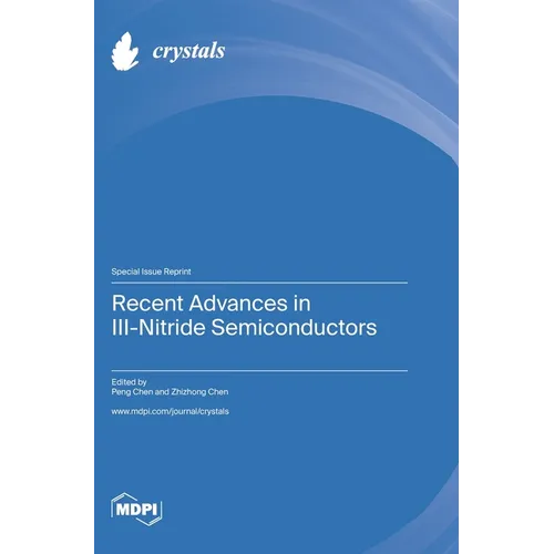 Recent Advances in III-Nitride Semiconductors - Hardcover