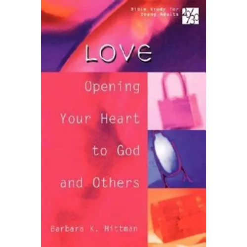 20/30 Bible Study for Young Adults Love: Opening Your Heart to God and Others - Paperback