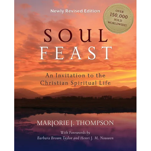 Soul Feast: An Invitation to the Christian Spiritual Life - Paperback