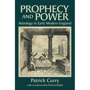 Prophecy and Power: Astrology in Early Modern England - Paperback