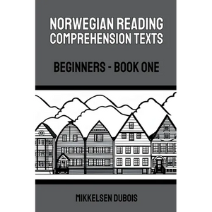 Norwegian Reading Comprehension Texts: Beginners - Book One - Paperback