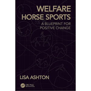Welfare Horse Sports: A Blueprint for Positive Change - Paperback