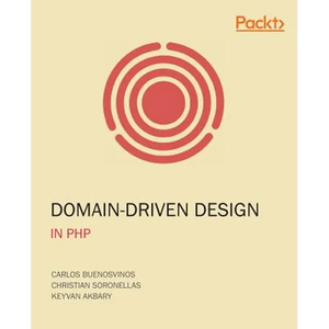 Domain-Driven Design in PHP: A Highly Practical Guide - Paperback