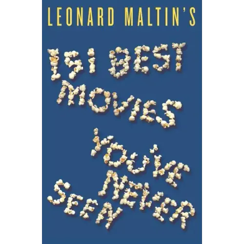 Leonard Maltin's 151 Best Movies You've Never Seen - Paperback