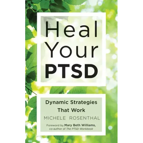 Heal Your PTSD: Dynamic Strategies That Work (For Readers of The Body Keeps the Score) - Paperback