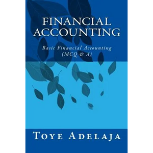 Financial Accounting: Basic Financial Accounting (MCQ & A) - Paperback
