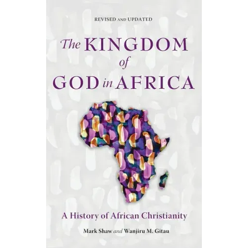 The Kingdom of God in Africa: A History of African Christianity - Hardcover