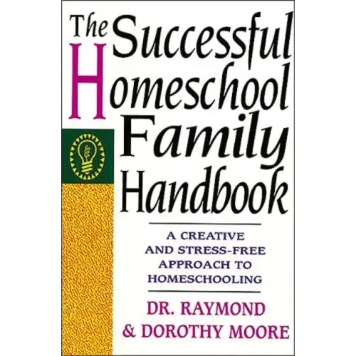 The Successful Homeschool Family Handbook - Paperback