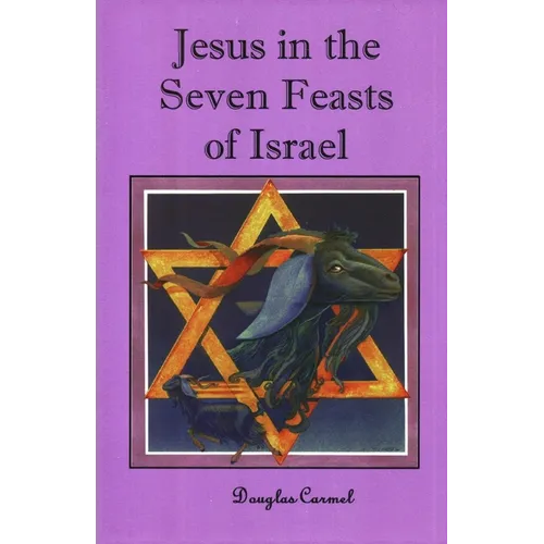 Jesus in the Seven Feasts of Israel - Paperback