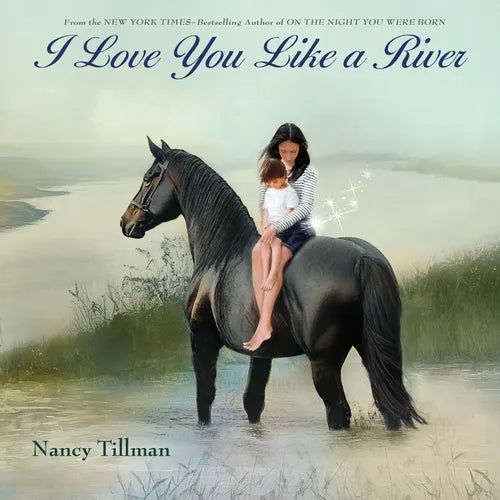 I Love You Like a River - Hardcover