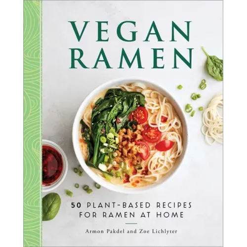 Vegan Ramen: 50 Plant-Based Recipes for Ramen at Home - Paperback