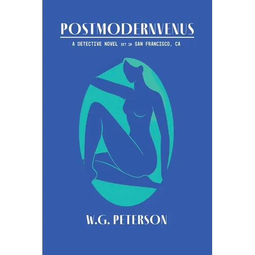 Postmodernvenus: A Detective Novel Set in San Francisco - Paperback