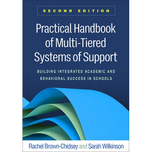 Practical Handbook of Multi-Tiered Systems of Support: Building Integrated Academic and Behavioral Success in Schools - Hardcover